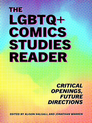 cover image of The LGBTQ+ Comics Studies Reader
